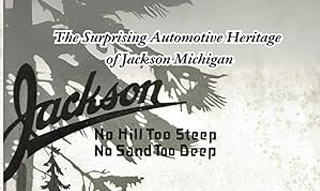 The Surprising Automotive Heritage of Jackson, Michigan